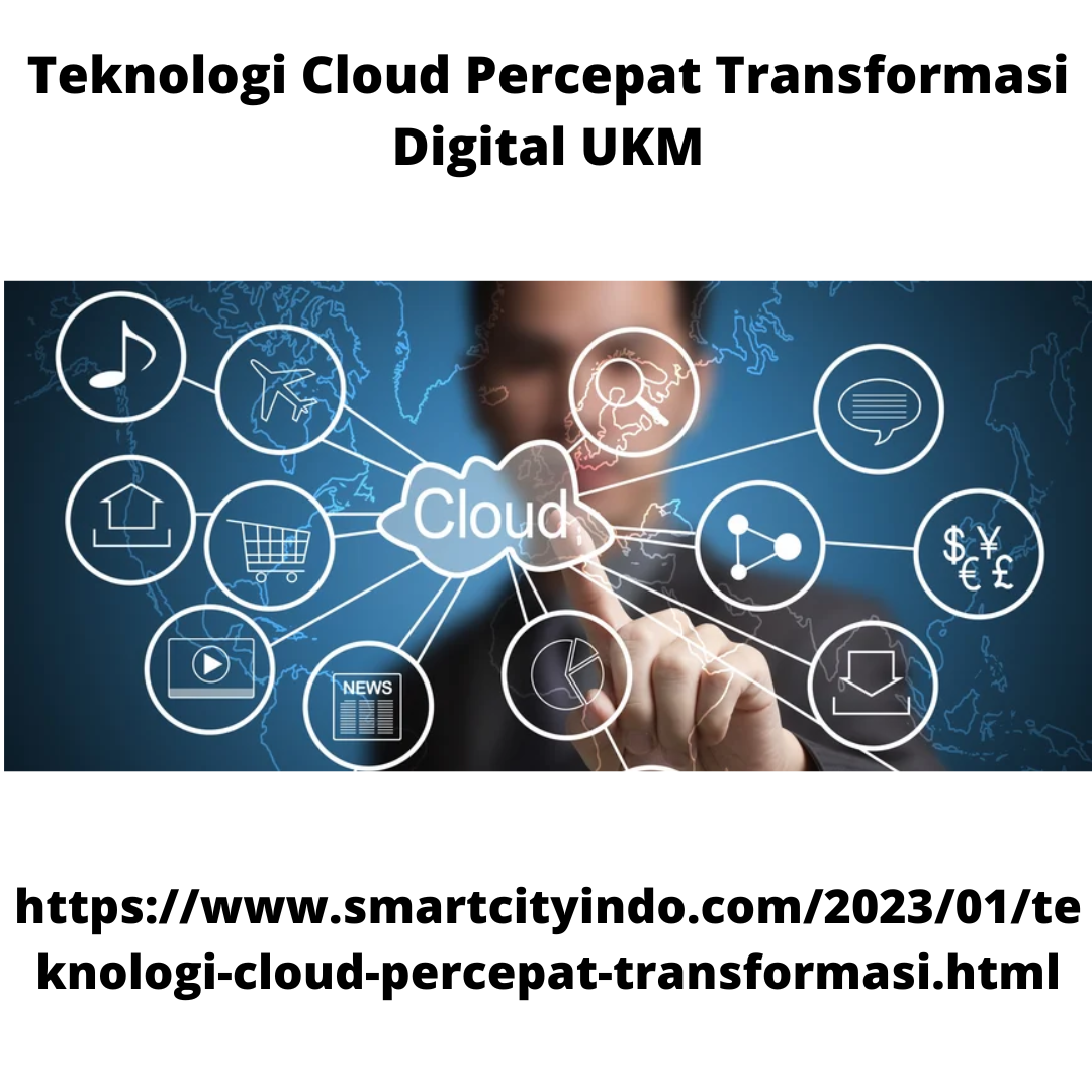 Teknologi Cloud Percepat Transformasi Digital Ukm